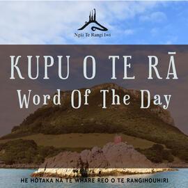 Kupu ā-iwi: Kupu o Te Rā