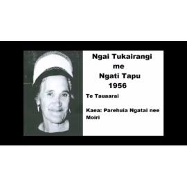 Te Tauaarai sung by Ngāi Tukairangi and Ngāti Tapu kaumātua in 1956