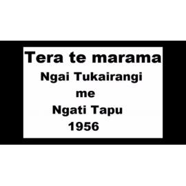 Tērā Te Marama sung by Ngāi Tukairangi and Ngāti Tapu in 1956