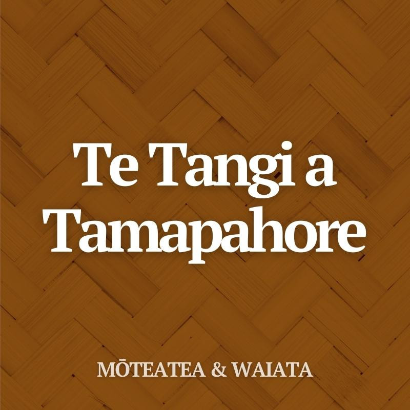 Mōteatea: Te Tangi a Tamapahore