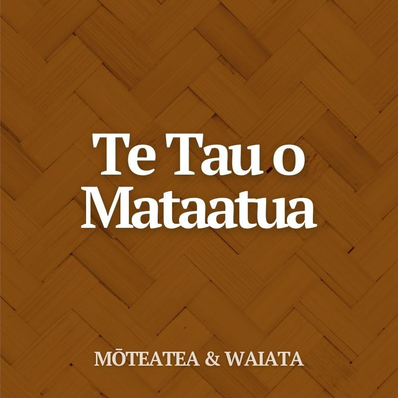 Mōteatea: Te Tau o Mataatua