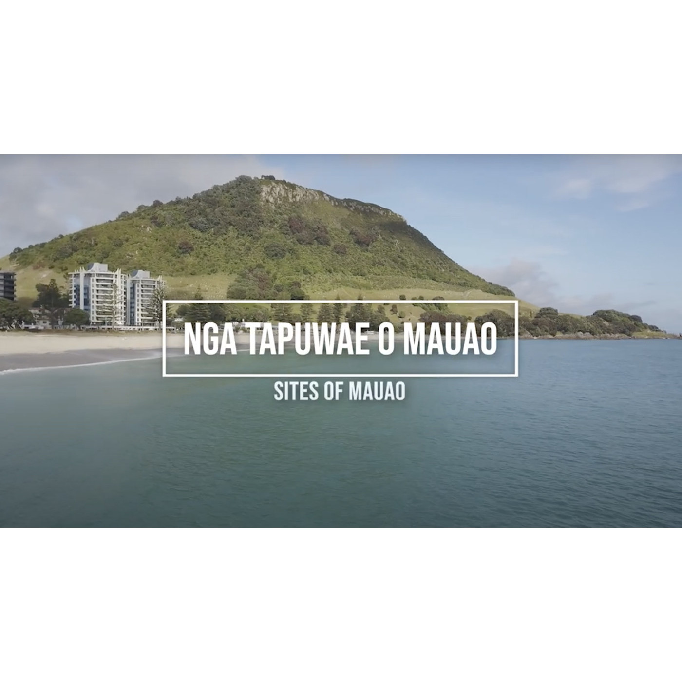 Ngā Tapuwae o Mauao: a virtual tour around Mauao