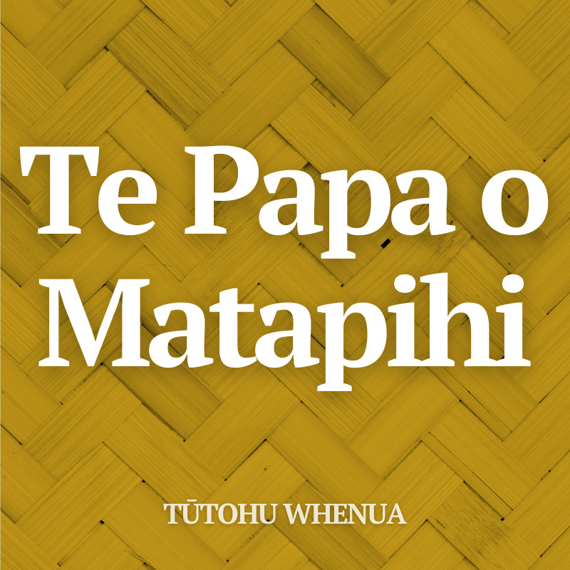 Te Papa o Matapihi